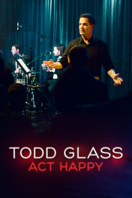 Постер Todd Glass: Act Happy